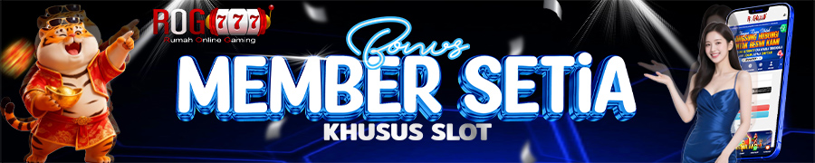 BONUS MEMBER SETIA ROG777